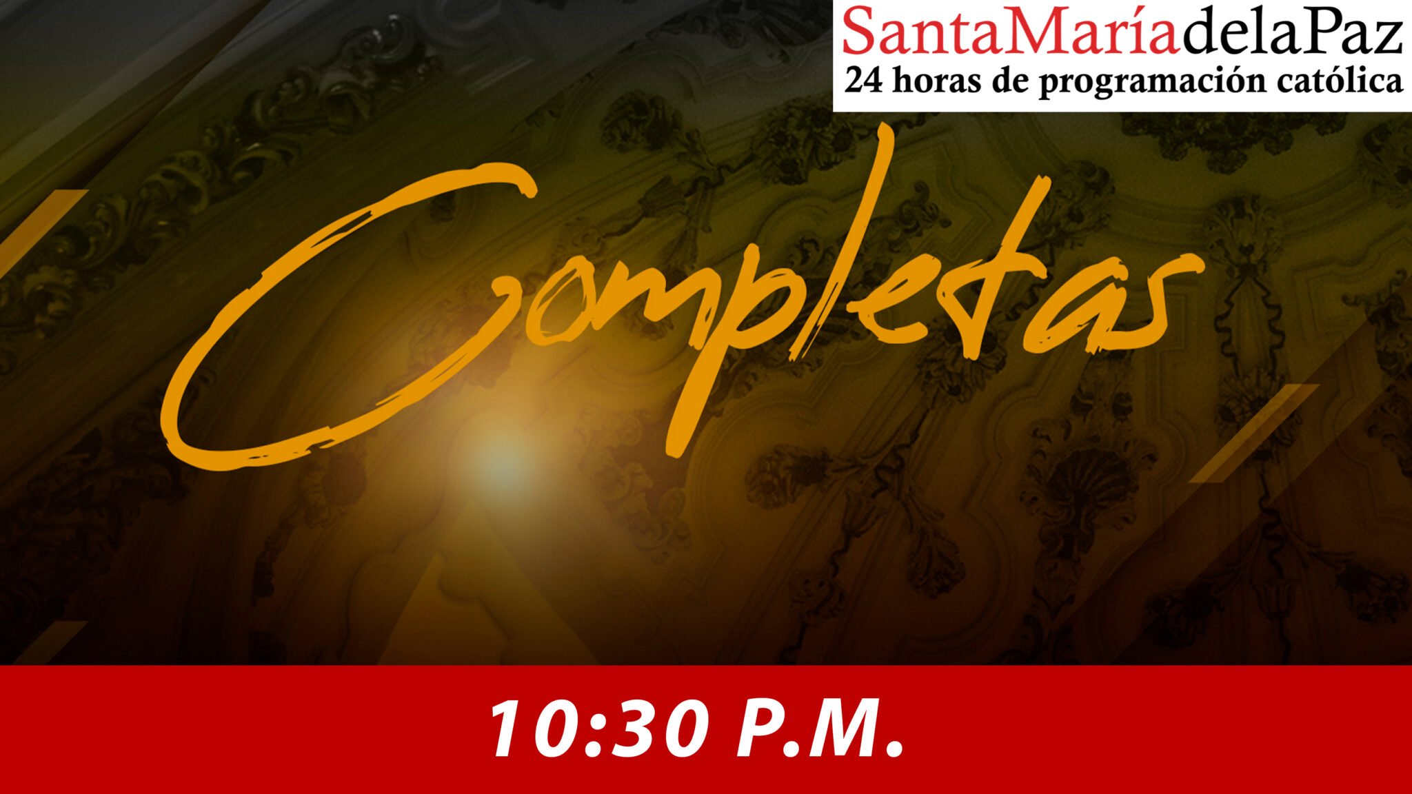 Completas – Santa María de la Paz